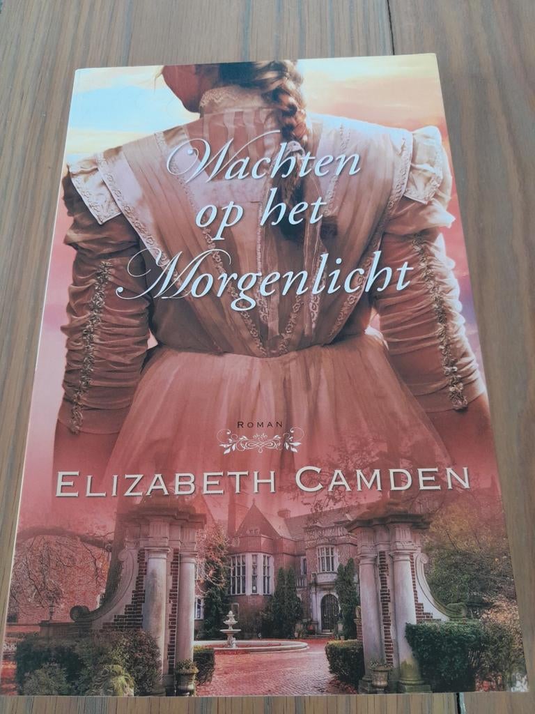 Elizabeth Camden - Wachten op het morgenlicht, Boeken, Ophalen of Verzenden, Zo goed als nieuw, Elizabeth Camden