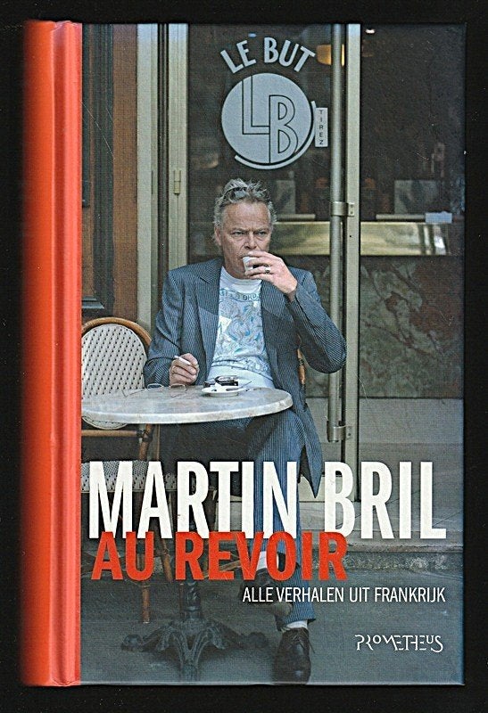 AU REVOIR - v. Martin Bril, al zijn verhalen uit Frankrijk, Boeken, Ophalen of Verzenden, Nieuw