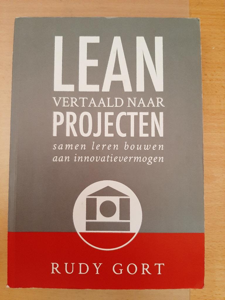 Lean vertaald naar Projecten, Rudy Gort, Ophalen, Zo goed als nieuw, Management, Rudy Gort