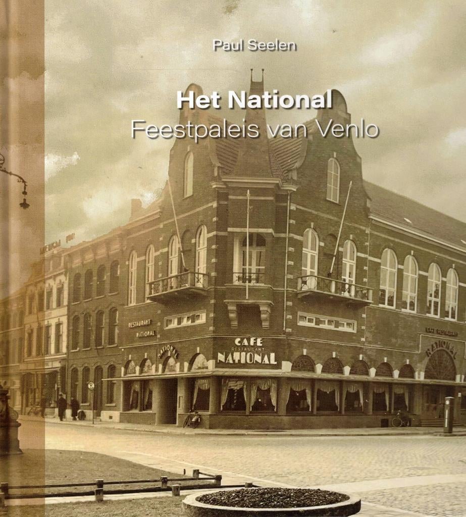 Het National. Feestpaleis van Venlo - Paul Seelen, Boeken, Geschiedenis | Stad en Regio, Ophalen of Verzenden, Nieuw, Paul Seelen