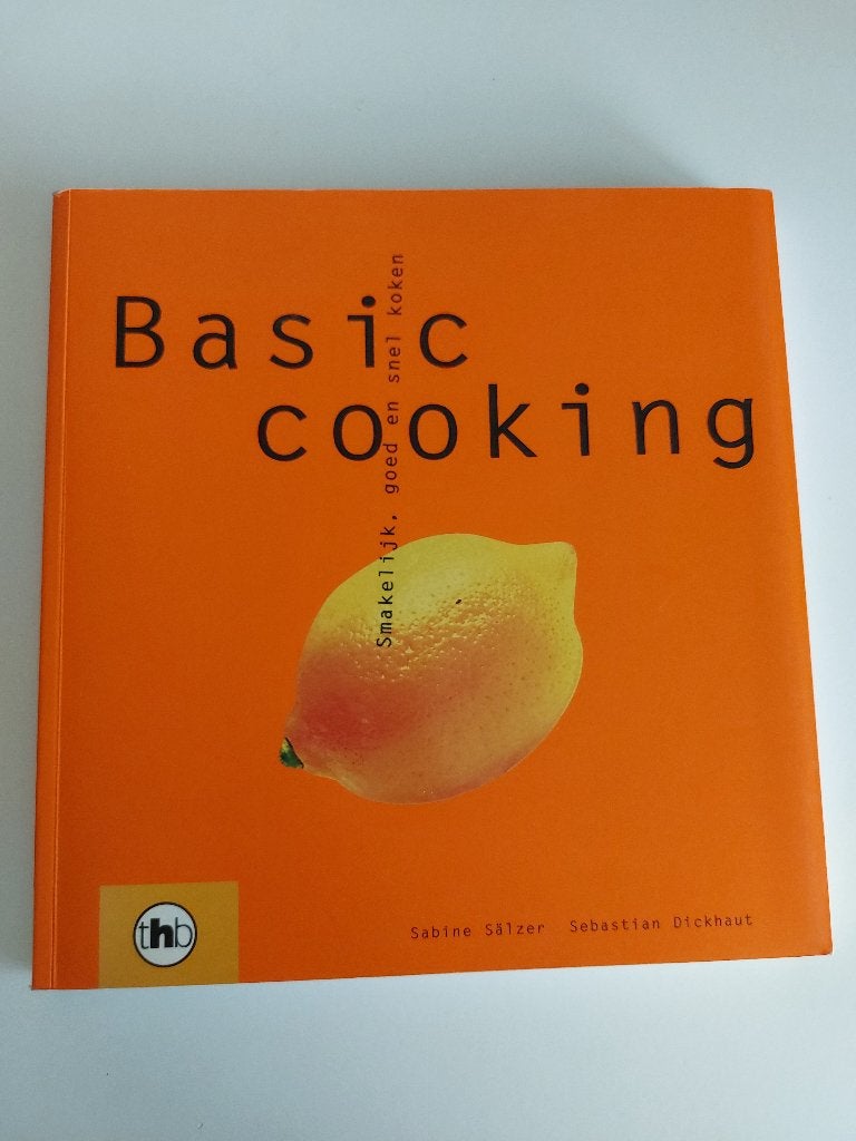 Basic Cooking: Smakelijk, goed en snel koken, Voorgerechten en Soepen, Sabine Sälzer, Sebastian Dickhaut, Ophalen of Verzenden