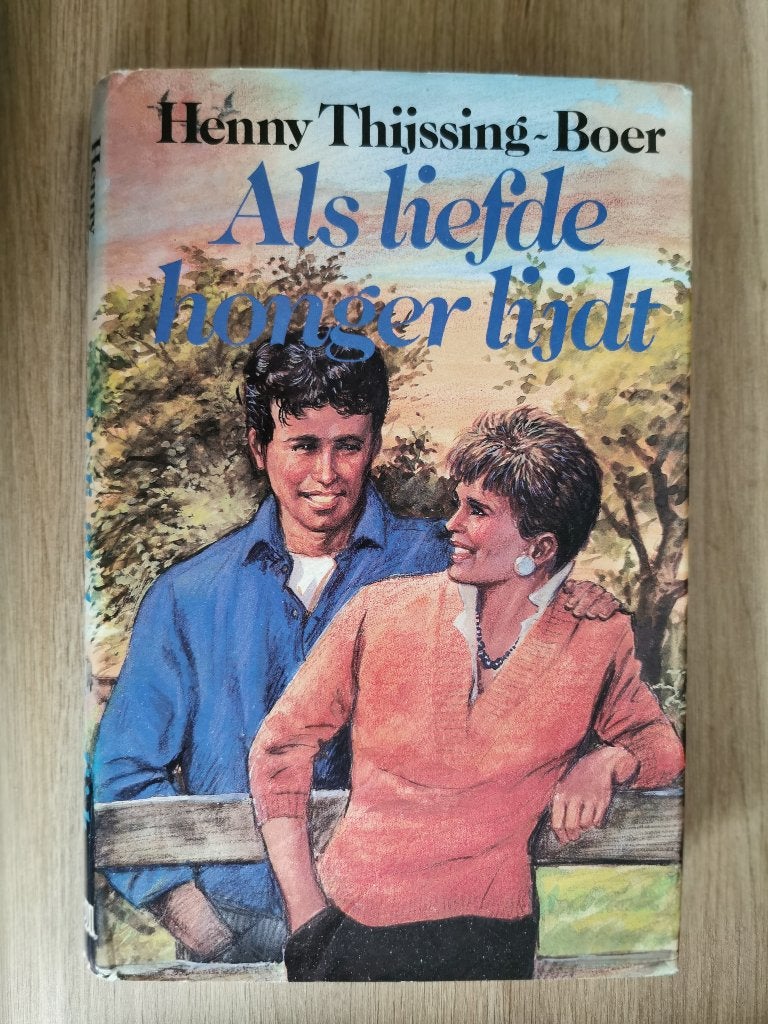 487 .. Henny thijssing boer : als liefde honger lijdt, Ophalen of Verzenden, Zo goed als nieuw