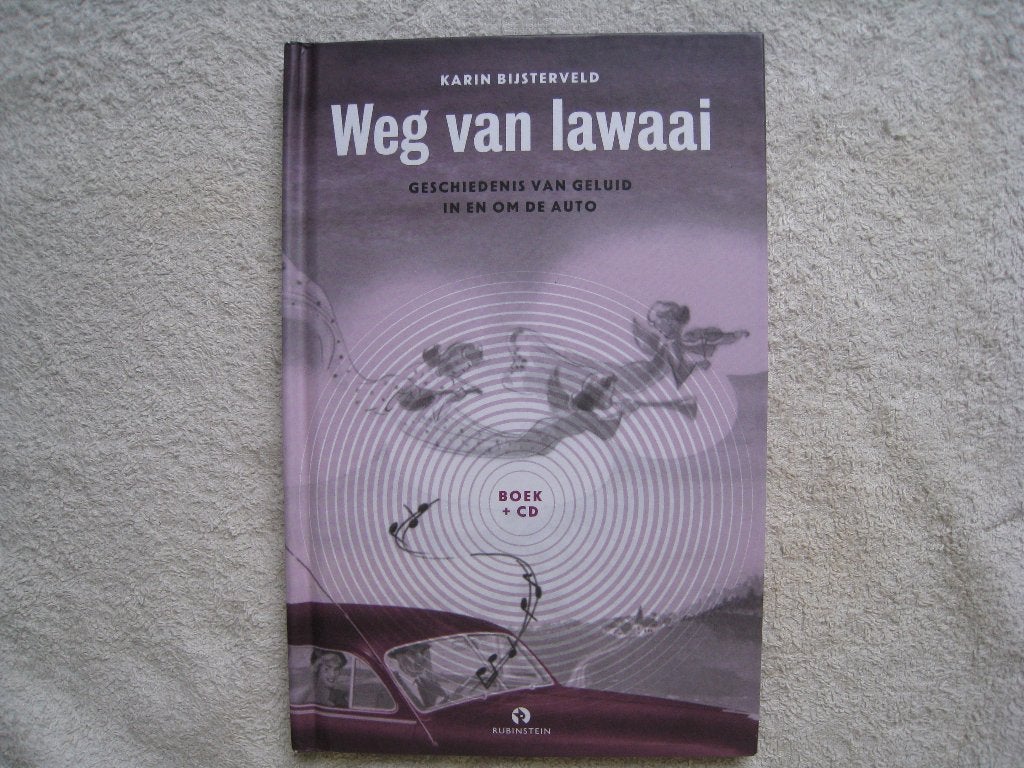 luisterboek: Weg van lawaai + 2x CD, Boeken, Luisterboeken, Ophalen of Verzenden, Karin Bijsterveld, Cd, Volwassene
