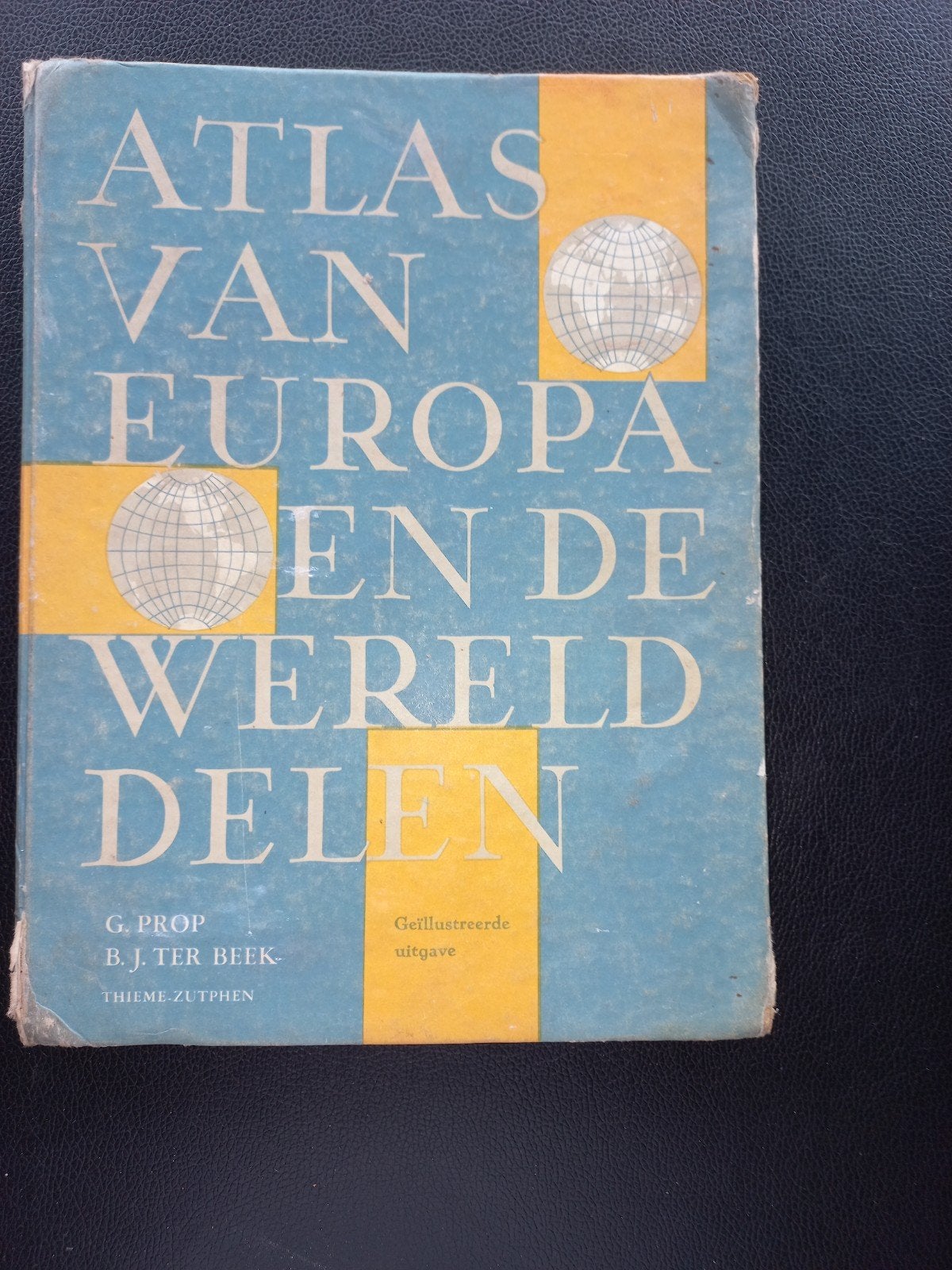 Atlas van Europa en de Werelddelen - G. Prop, B.J. Ter Beek, Boeken, Gelezen, Overige atlassen, G. Prop, B.J. Ter Beek, Ophalen of Verzenden