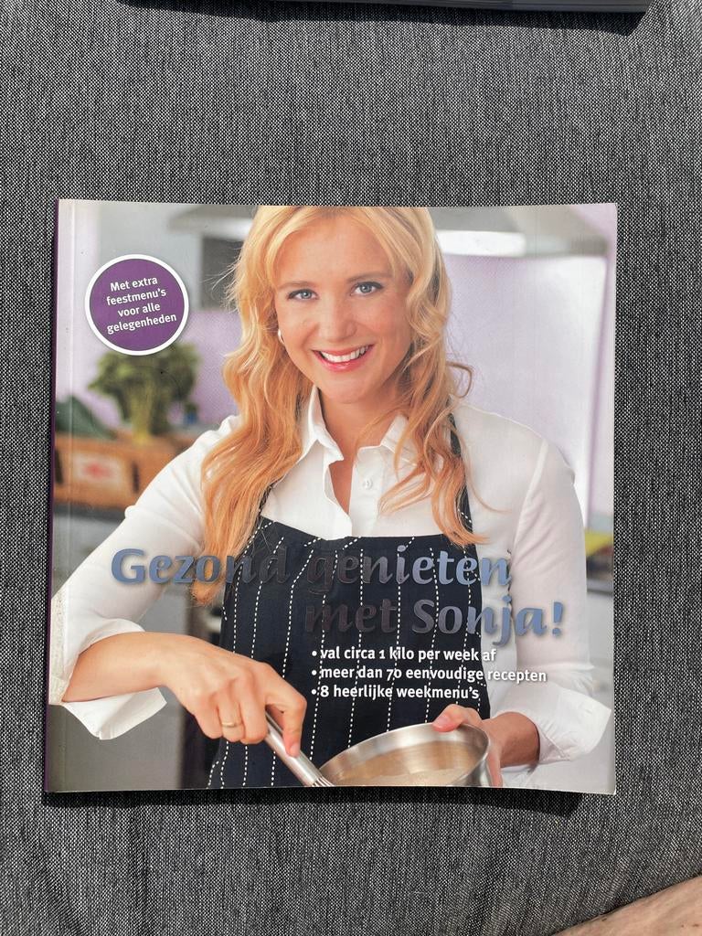 Gezond Genieten met Sonja! Kookboek Sonja Bakker, Ophalen of Verzenden, Zo goed als nieuw