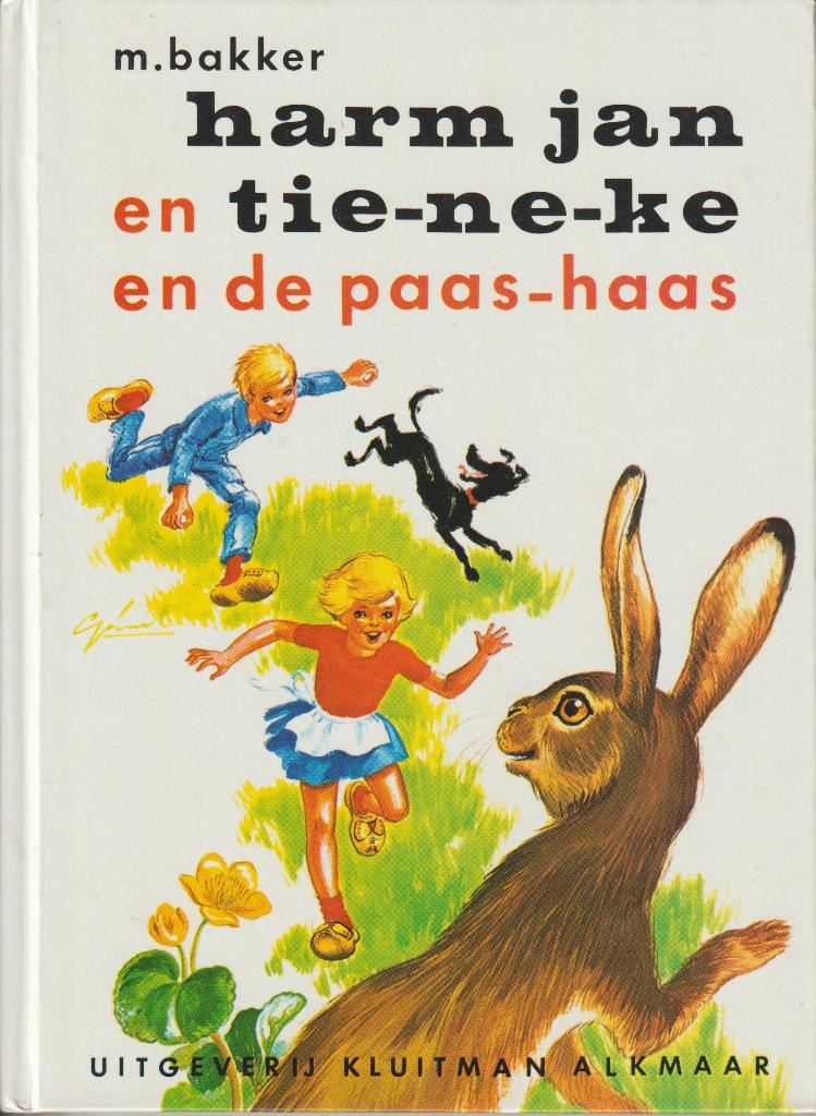 Harm Jan en Tie-ne-ke en de paas-haas, Fictie algemeen, M. Bakker, Ophalen of Verzenden, Zo goed als nieuw