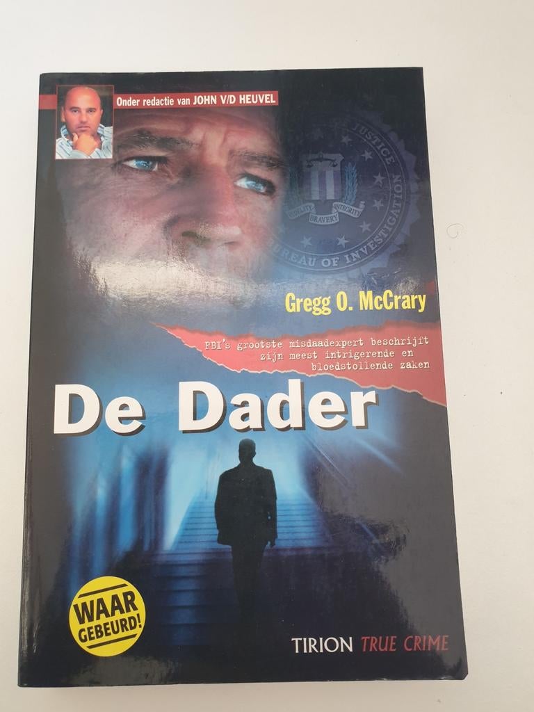De Dader - Gregg O. McCrary (FBI True Crime), Ophalen of Verzenden, Gelezen, Gregg O. McCrary
