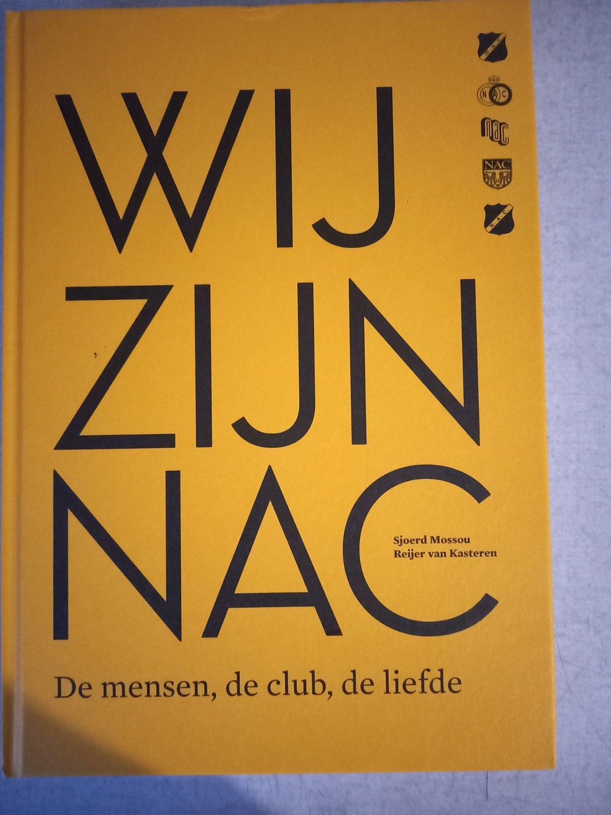 Wij Zijn NAC - De mensen, de club, de liefde, Ophalen of Verzenden, Nieuw, Sjoerd Mossou, Reijer van Kasteren, Overige sporten