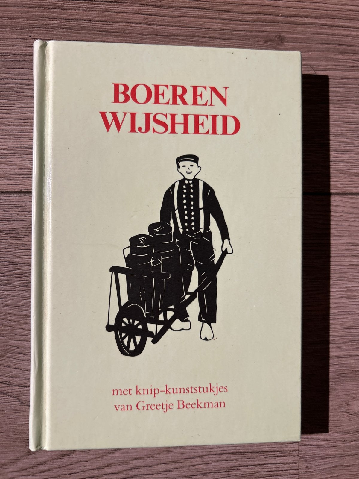 Boeren Wijsheid met knip-kunststukjes van Greetje Beekman, Boeken, Ophalen of Verzenden, Zo goed als nieuw, Nederland