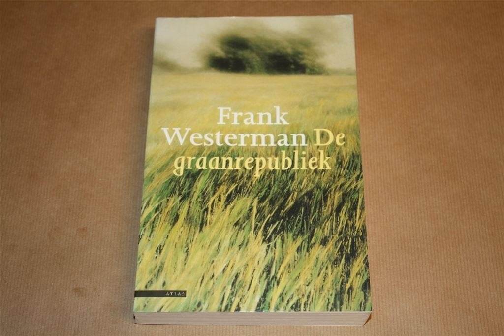 De graanrepubliek. Frank Westerman. Uitgave 2000., Ophalen of Verzenden, Gelezen