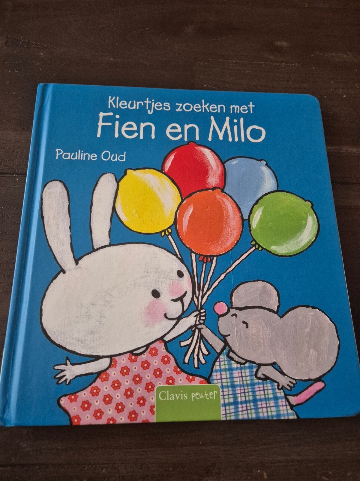 Kleurtjes zoeken met Fien en Milo - Pauline Oud (Clavis), Boeken, Ophalen of Verzenden, Uitklap-, Voel- of Ontdekboek, Pauline Oud