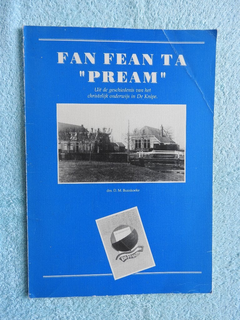 Fan Fean ta Pream - Christelijk Onderwijs in De Knipe, Boeken, Ophalen of Verzenden, Gelezen