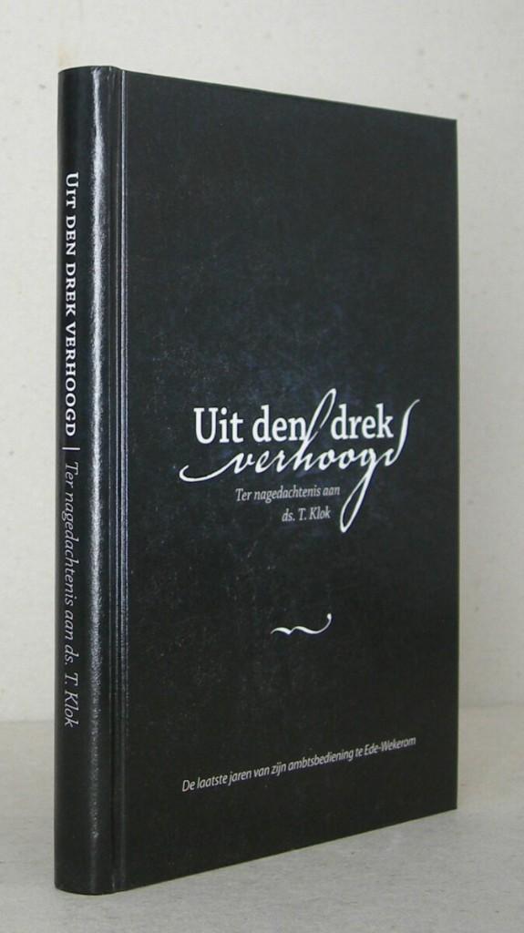 Ds. T. Klok: Uit den drek verhoogd., Christendom | Protestants, Zo goed als nieuw, Ds. T. Klok, Ophalen of Verzenden