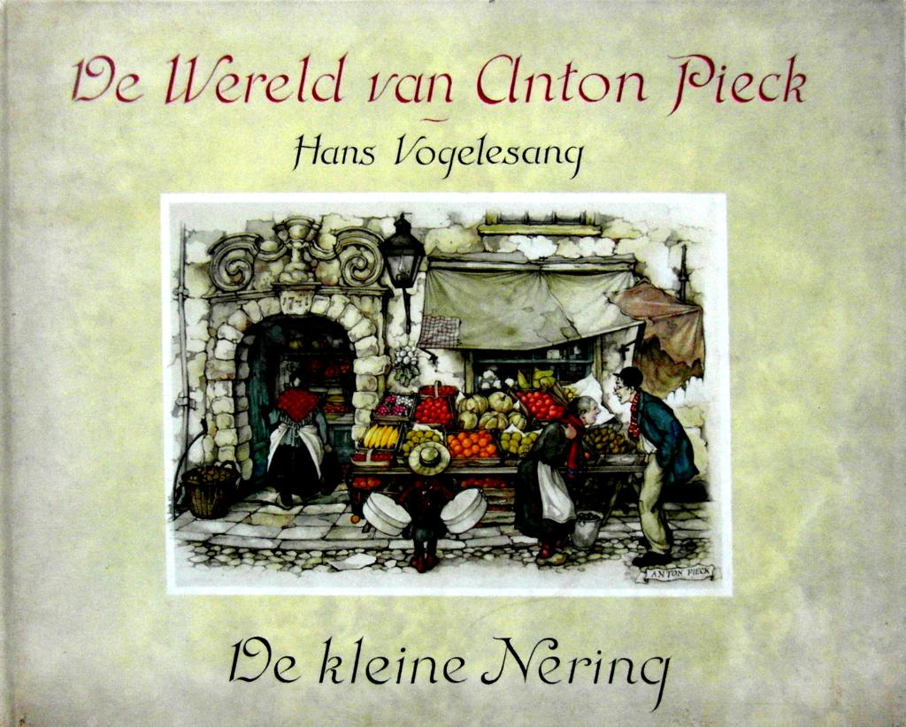 De kleine Nering – De wereld van Anton Pieck, Boeken, Ophalen of Verzenden, Zo goed als nieuw