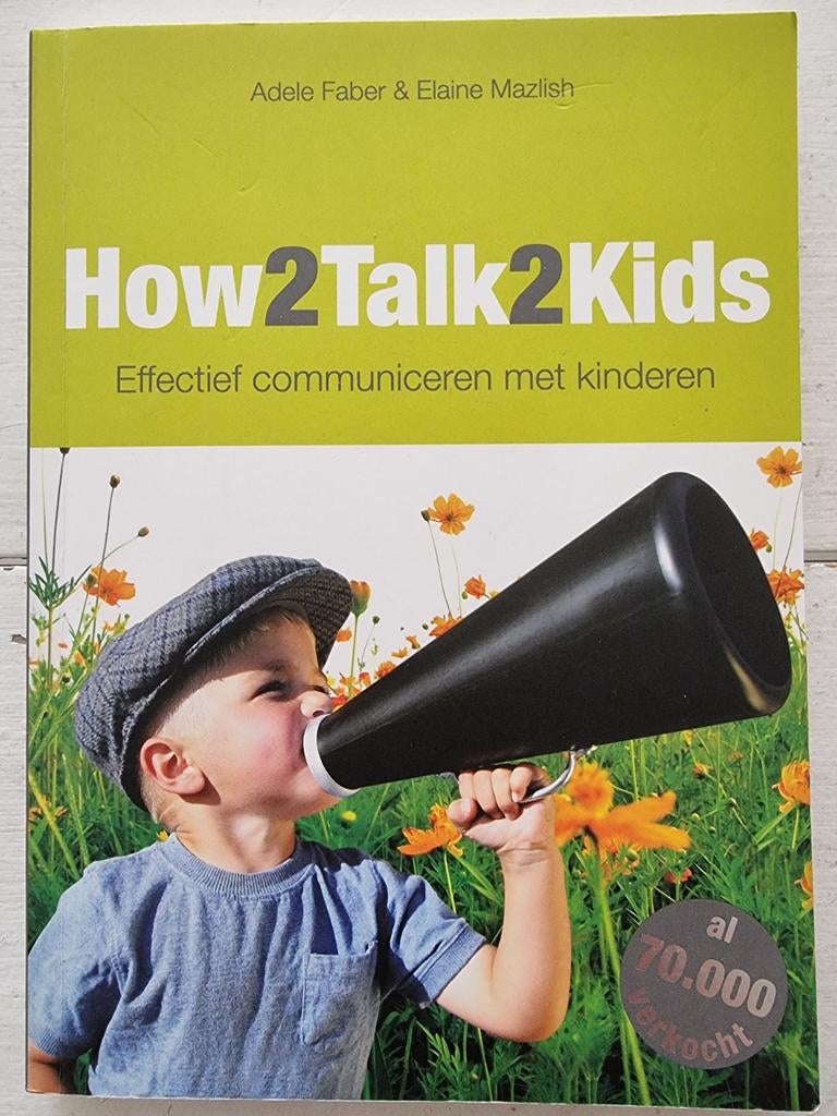 Adele Faber - How2talk2kids, Boeken, Ophalen of Verzenden, Zo goed als nieuw, Adele Faber; Elaine Mazlish