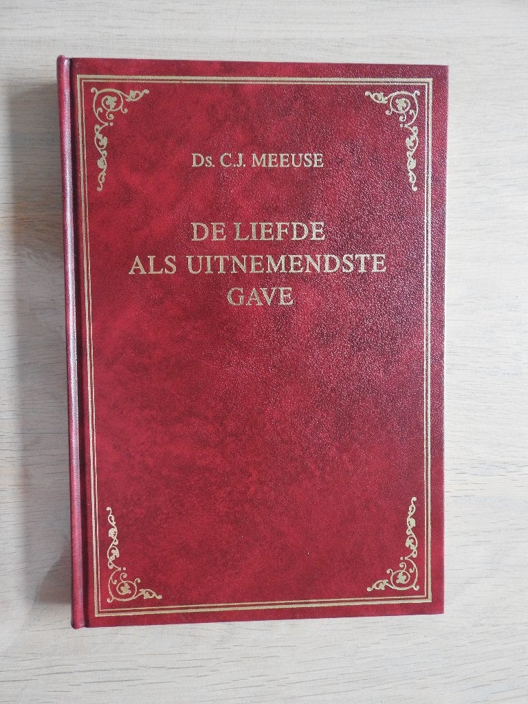 Ds. C.J. Meeuse - De liefde als uitnemendste gave -10 Preken, Ophalen of Verzenden, Zo goed als nieuw