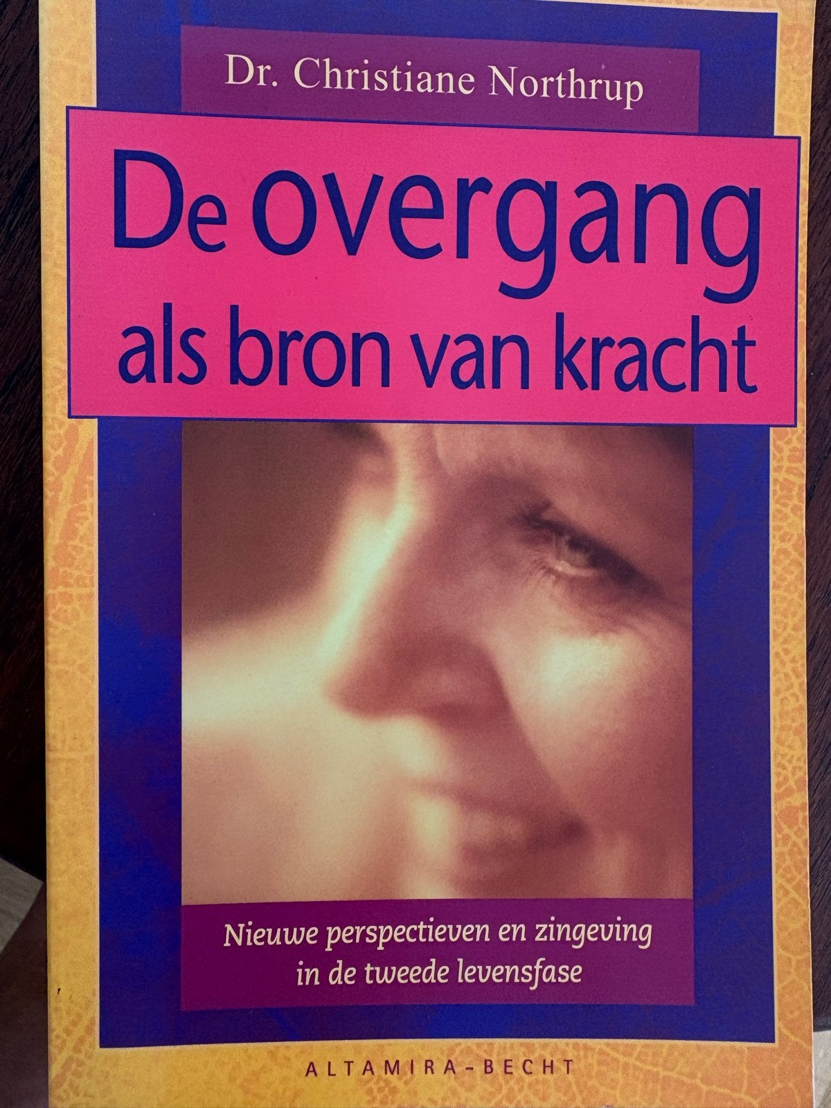 Nw De overgang als bron van kracht - Dr. Christiane Northrup, Boeken, Ophalen of Verzenden, Zo goed als nieuw, Gezondheid en Conditie