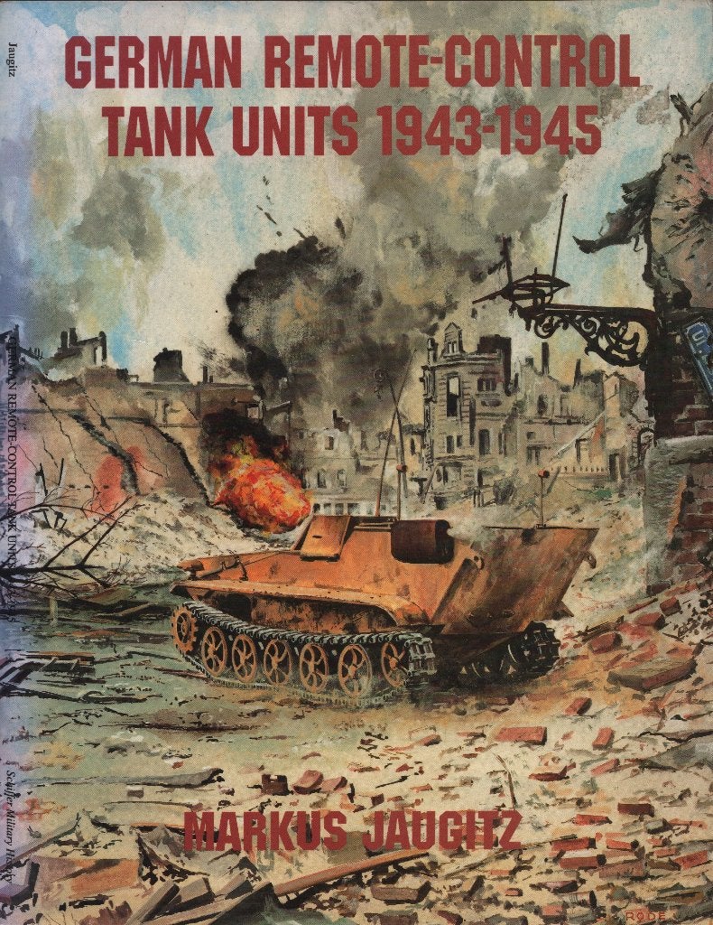 German Remote-Control Tank units 1943-1945, Ophalen of Verzenden, Voor 1940, Zo goed als nieuw, Landmacht