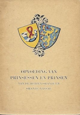 Opvoeding van Prinsessen en Prinsen Oranje en Oranje-Nassau, Ophalen of Verzenden, Gelezen