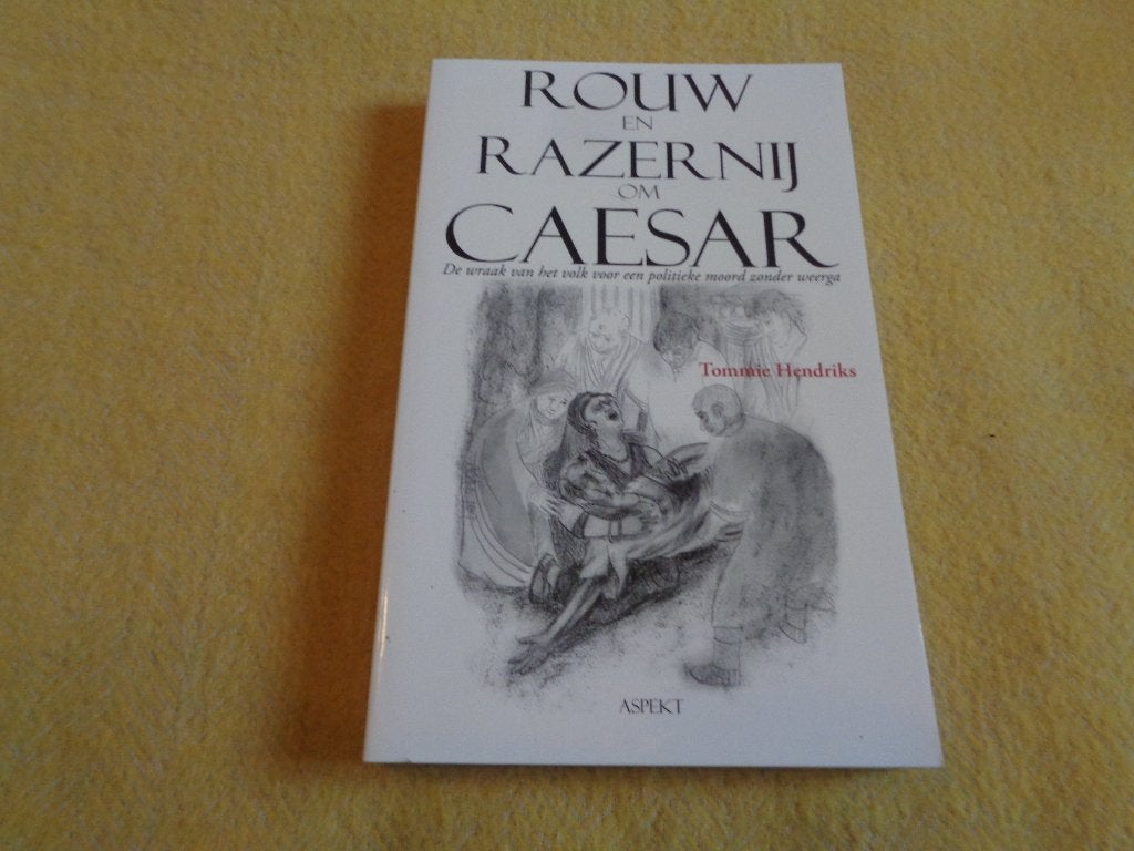 Tommie Hendriks - Rouw en razernij om Caesar, Ophalen, 14e eeuw of eerder, Zo goed als nieuw, Tommie Hendriks