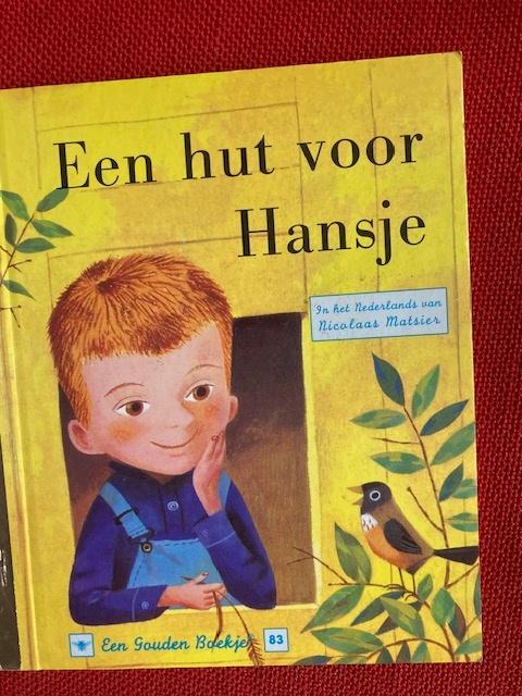 Een hut voor hansje - een gouden boekje, Boeken, Gelezen, 5 of 6 jaar, Fictie algemeen, Jongen of Meisje