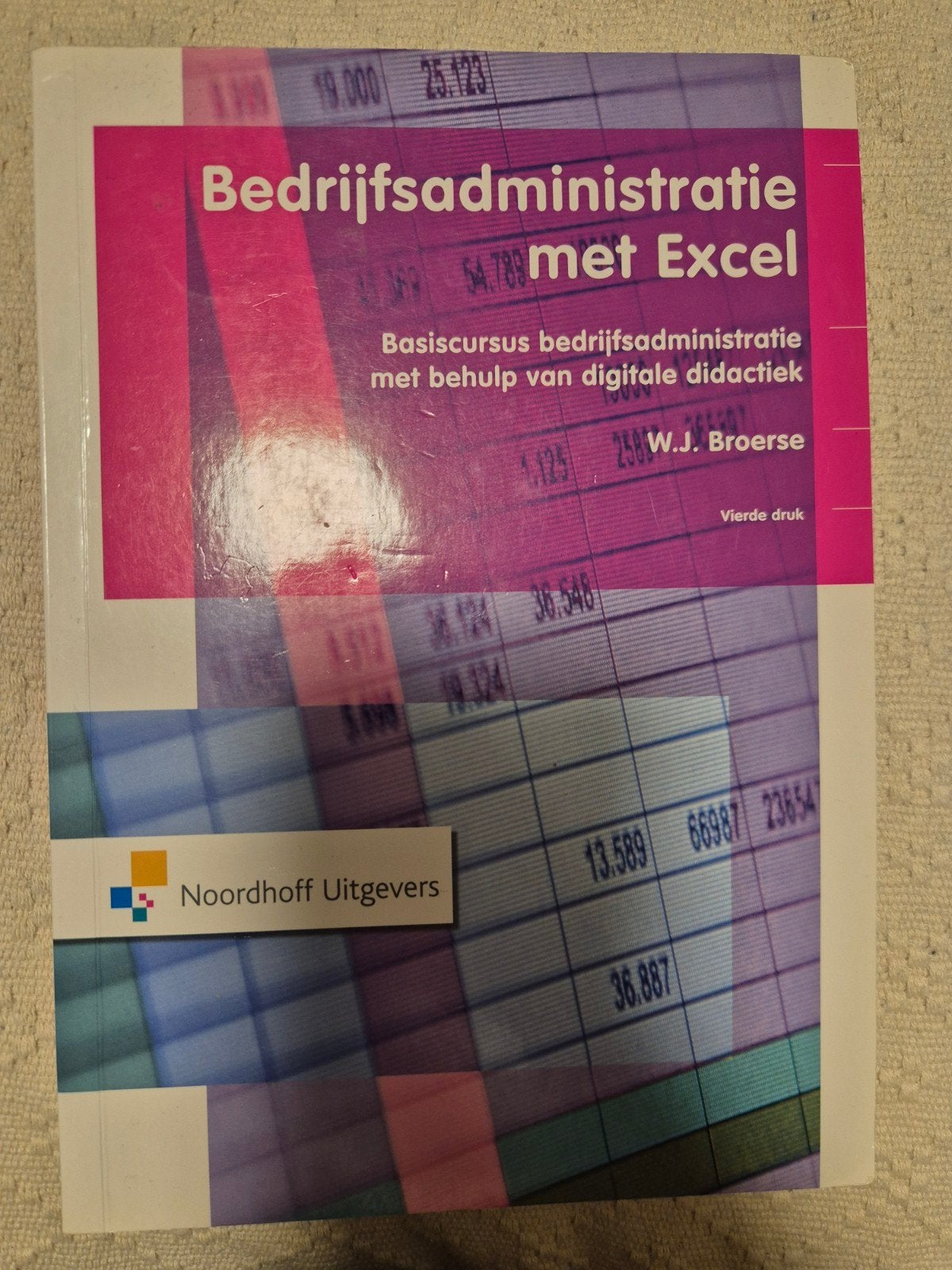 Bedrijfsadministratie met Excel - Basiscus HBO/WO, Boeken, Zo goed als nieuw, W.J. Broerse, Gamma, HBO