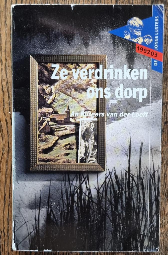 Ze verdrinken ons dorp - An Rutgers van der Loeff - IGST, Ophalen of Verzenden, Gelezen, An Rutgers van der Loeff