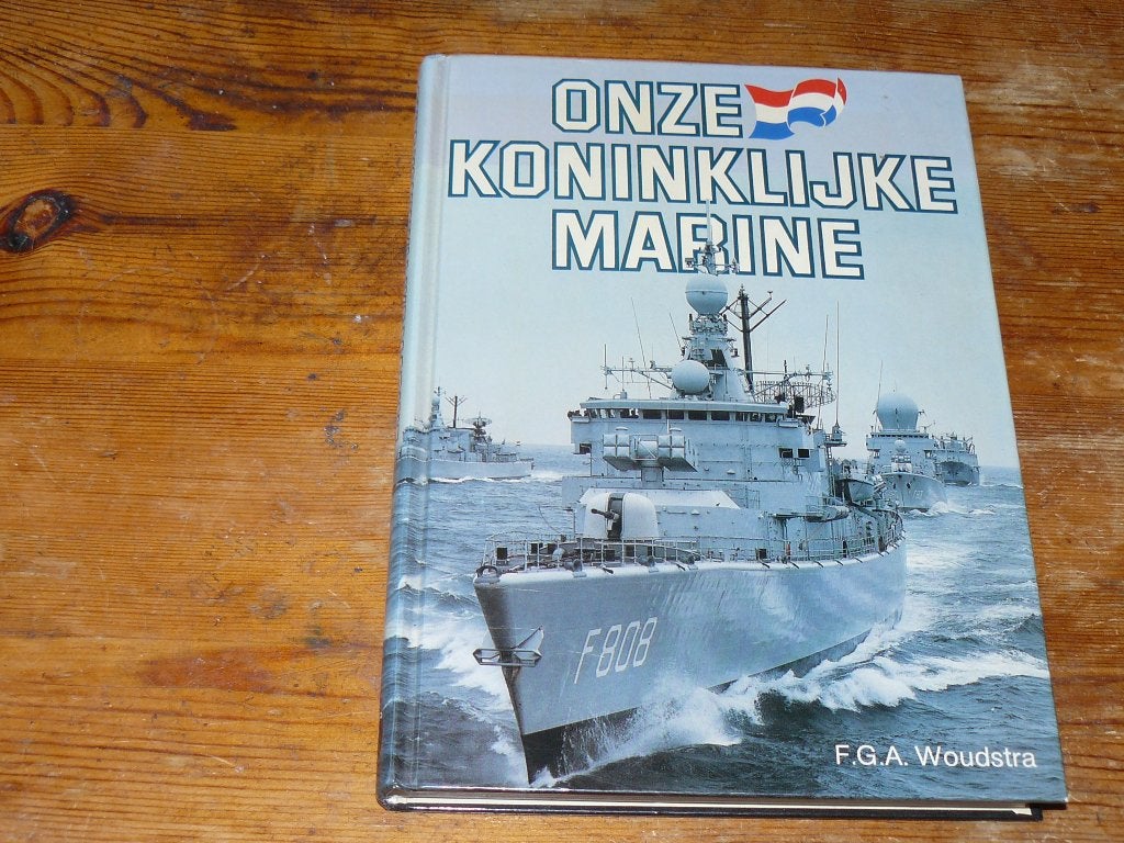 F.G.A. Woudstra : Onze Koninklijke Marine, Ophalen of Verzenden, Zo goed als nieuw, Motorboot, Boek of Tijdschrift