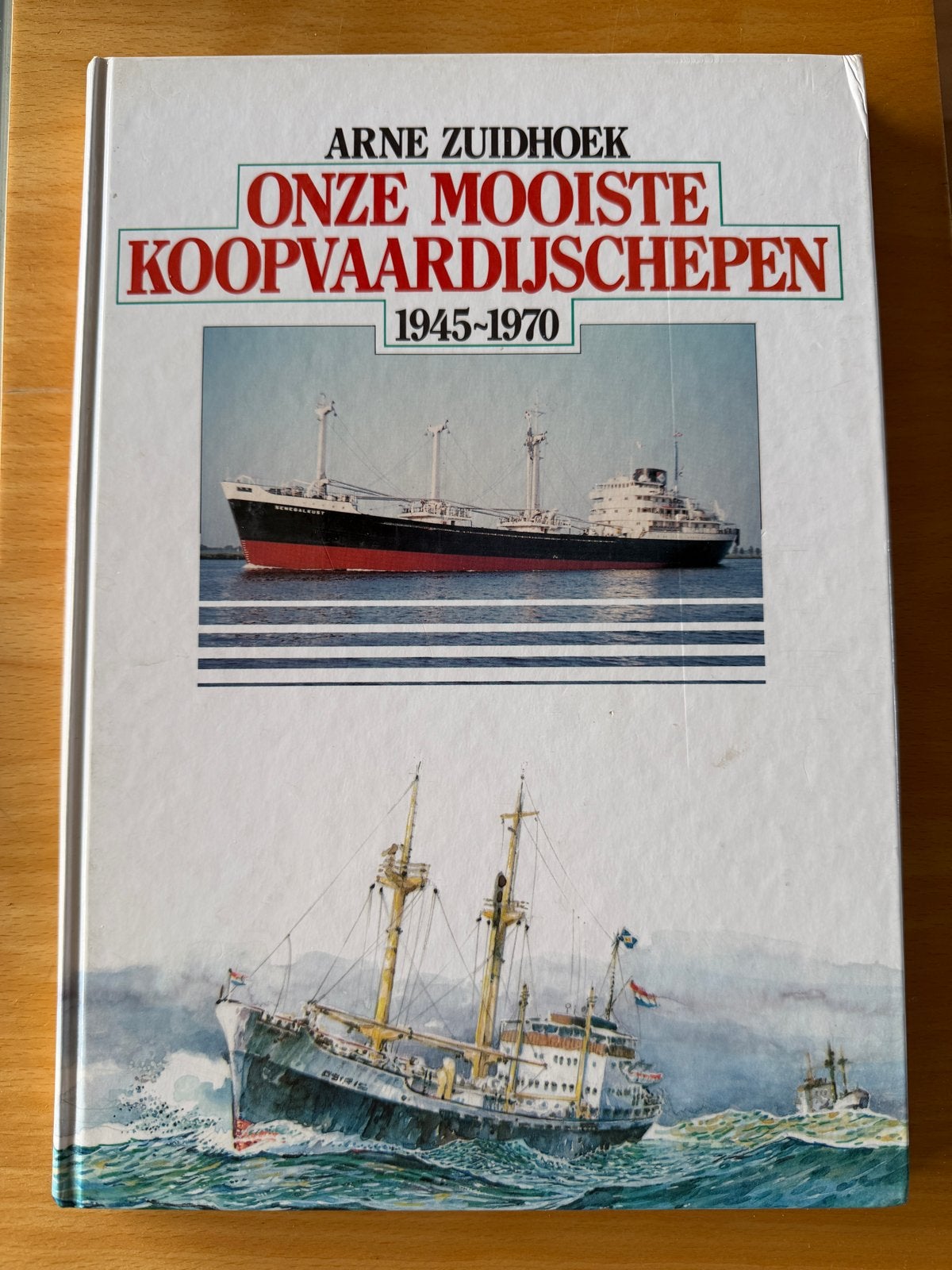 Onze Mooiste Koopvaardijschepen 1945-1970 - Arne Zuidhoek, Ophalen of Verzenden, Zo goed als nieuw