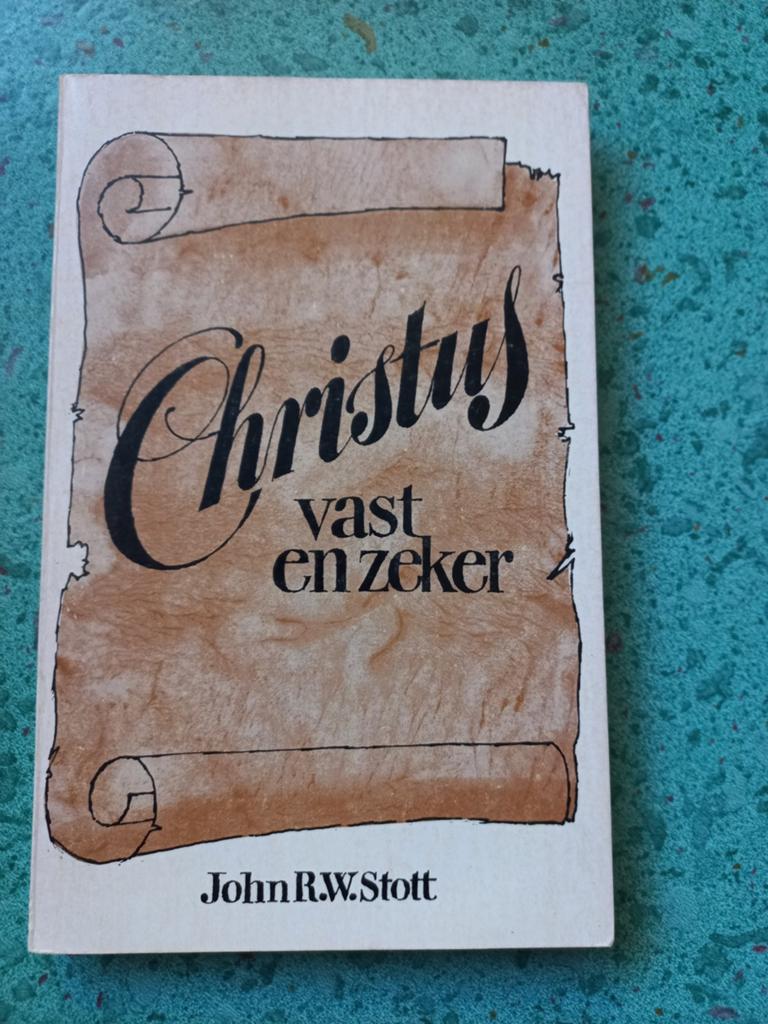 Christus vast en zeker - John R.W. Stott, Boeken, Ophalen of Verzenden