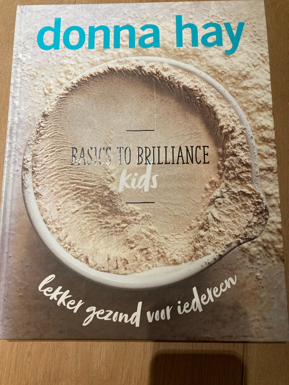 Donna Hay: Basics to Brilliance Kids - Lekker Gezond, Ophalen of Verzenden, Zo goed als nieuw, Voorgerechten en Soepen, Gezond koken