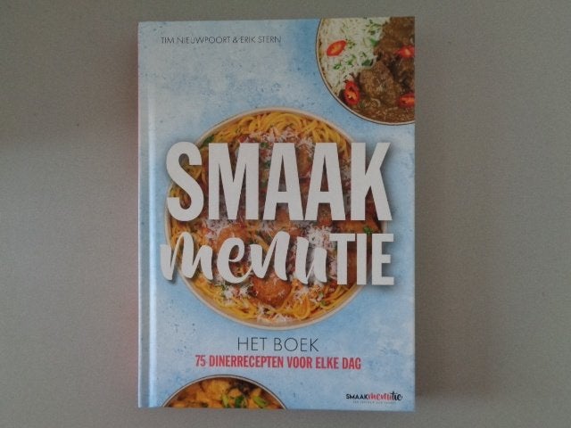 Smaak Menutie - Het Boek 75 dinerrecepten voor elke dag, Hoofdgerechten, Nieuw, Ophalen of Verzenden, Tim Nieuwpoort en Erik Stern