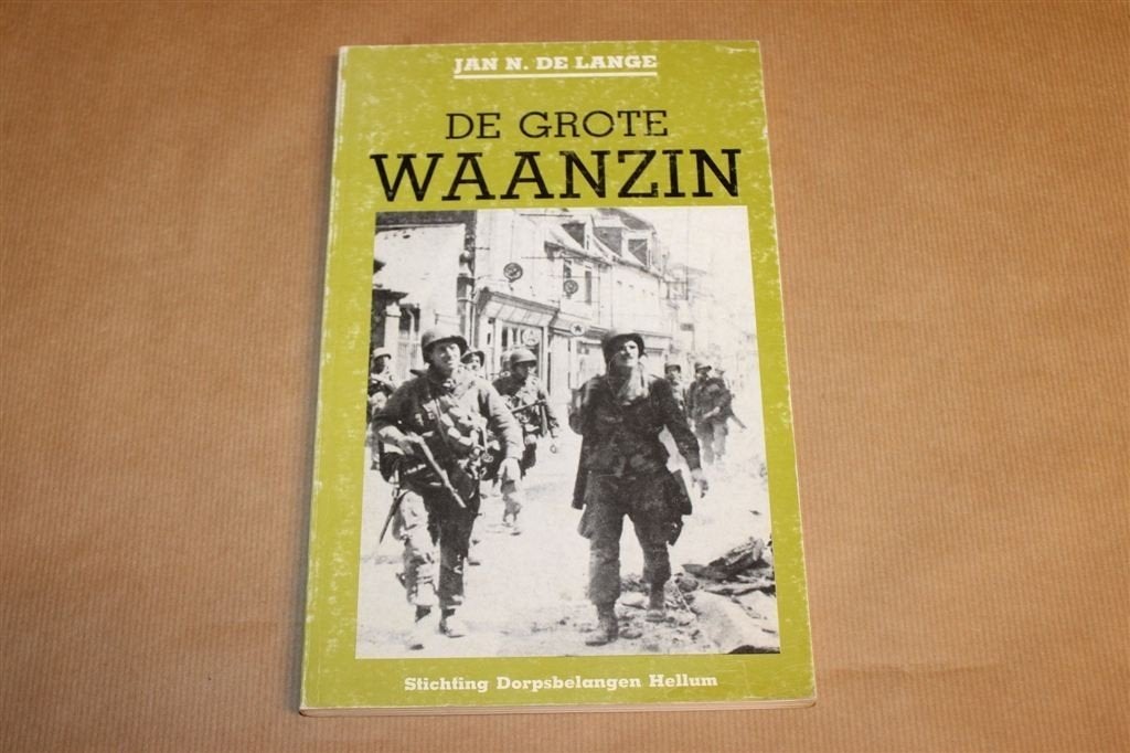 De Grote Waanzin — Hellum in de Eerste Wereldoorlog, Boeken, Ophalen of Verzenden, Gelezen