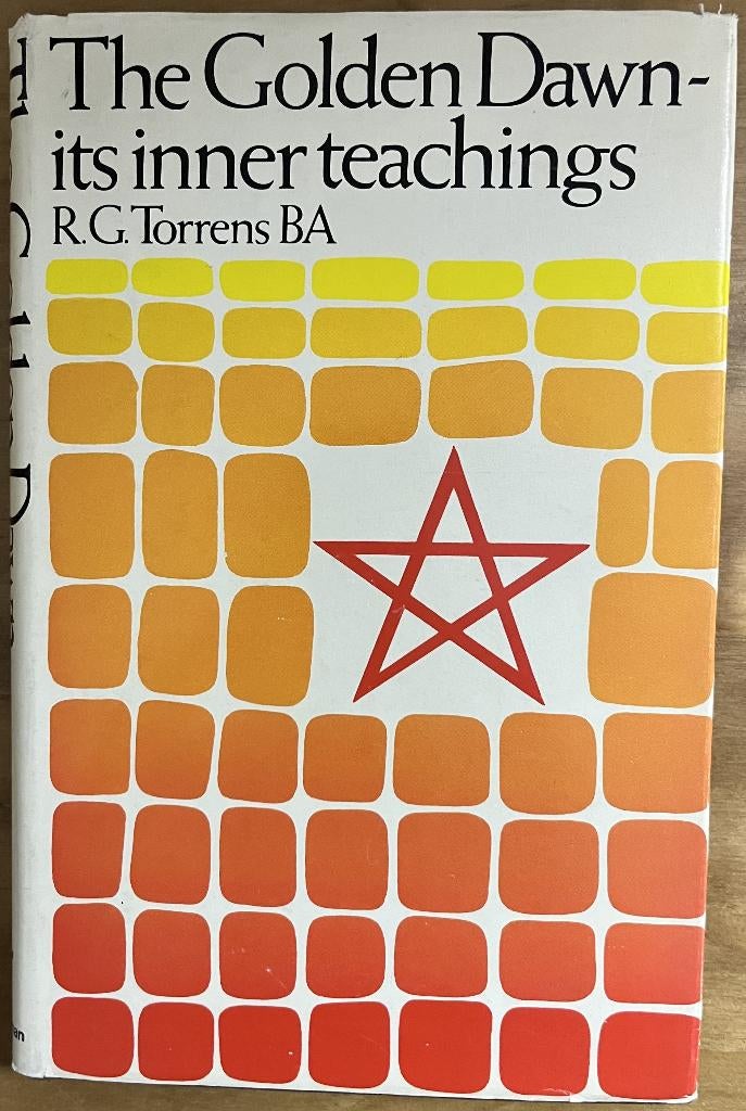 The Golden Dawn - Its Inner Teachings by R.G. Torrens BA, Boeken, Gelezen, R.G. Torrens, Achtergrond en Informatie, Ophalen of Verzenden
