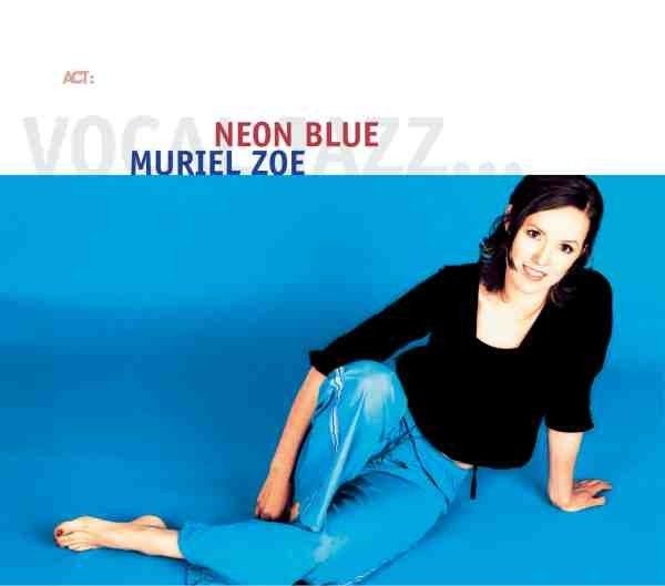 Muriel zoe – neon blue cd act 9704-2, Verzenden, Zo goed als nieuw, Jazz