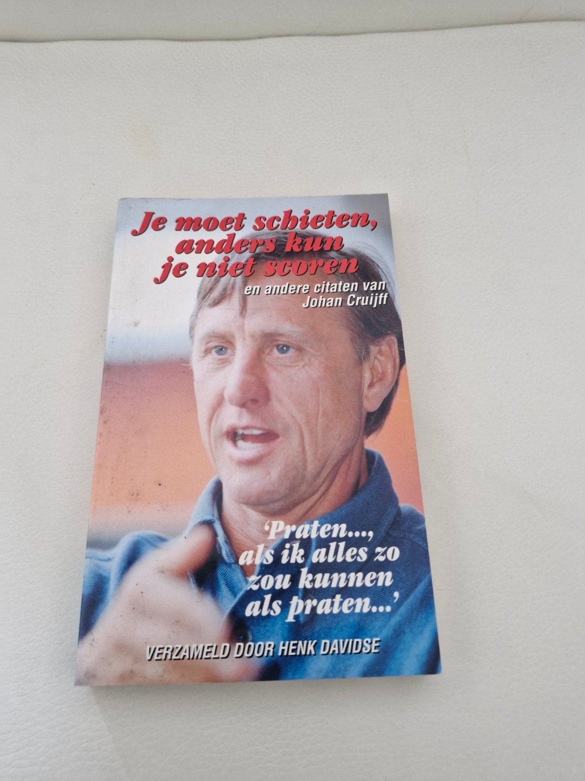 Je moet schieten, anders kun je niet scoren - Johan Cruijff, Ophalen of Verzenden, Gelezen, Henk Davidse, Balsport