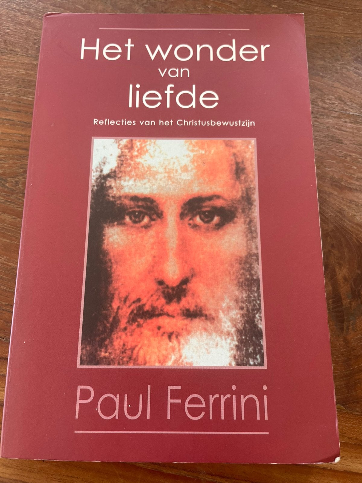 Paul Ferrini - Het wonder van liefde, Gelezen, Achtergrond en Informatie, Spiritualiteit algemeen, Paul Ferrini