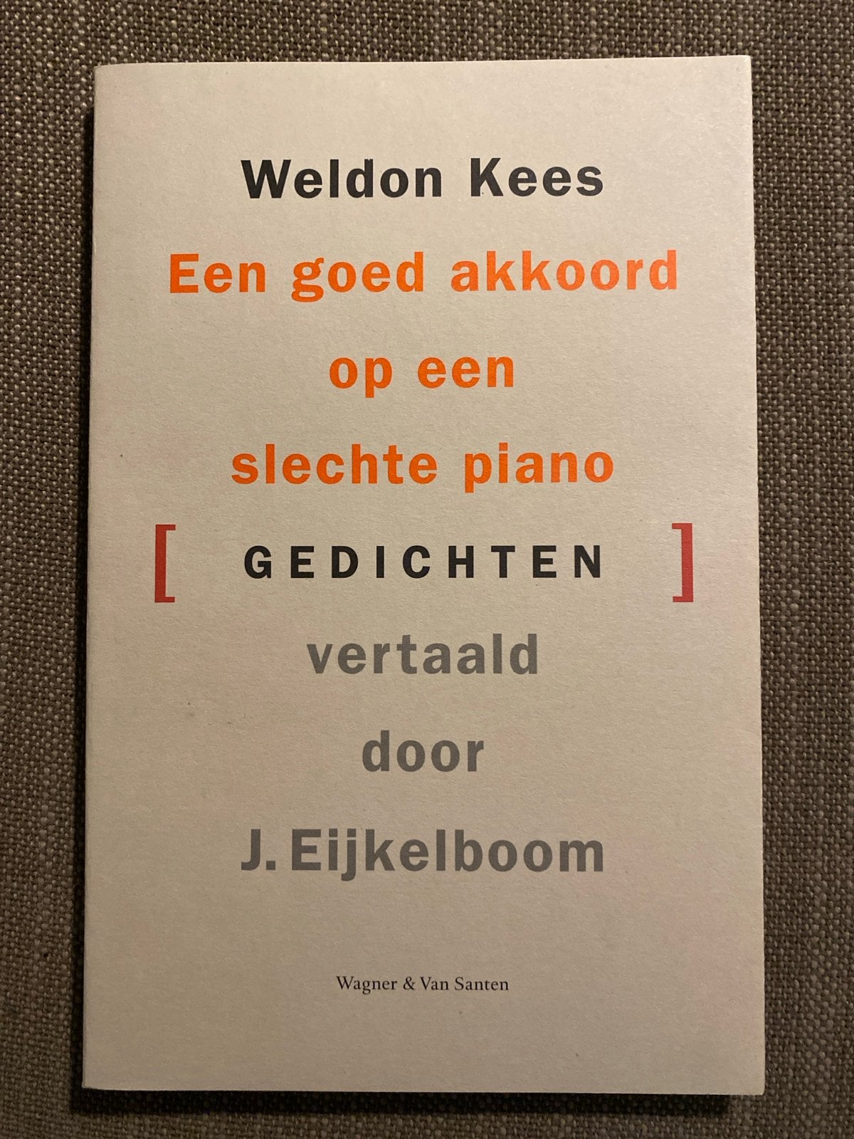 Weldon Kees - Een goed akkoord op een slechte piano, Ophalen of Verzenden, Zo goed als nieuw, Eén auteur