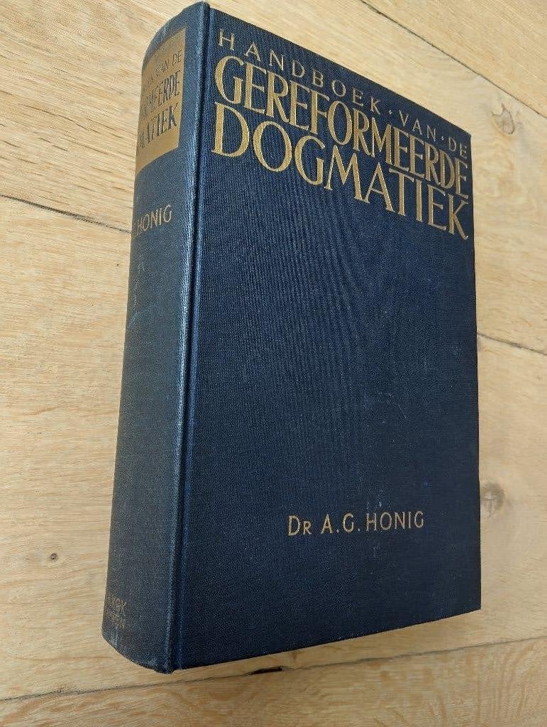 Nr. 679 Dr. A.G. Honig, Handboek van de Gereformeerde Dogmat, Gelezen, Christendom | Protestants, Ophalen of Verzenden, Honig, dr. A.G.