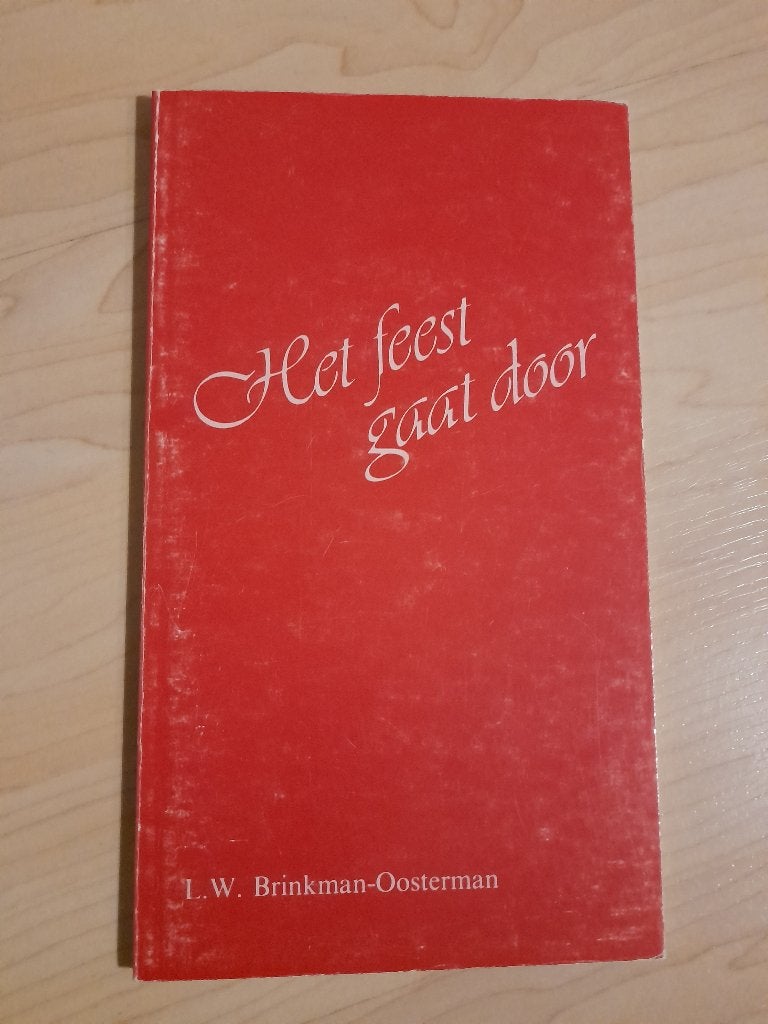 HET FEEST GAAT DOOR door LW Brinkman-Oosterman, Ophalen of Verzenden, Gelezen