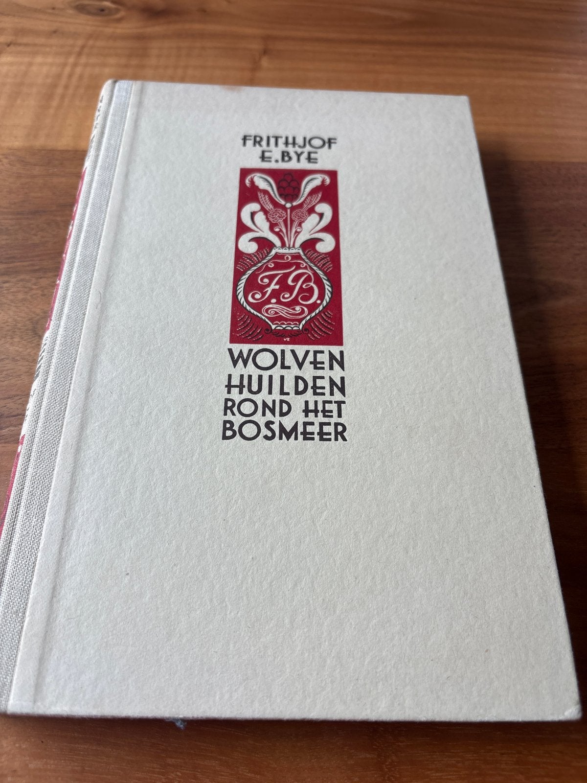 Wolven Huilden Rond Het Bosmeer - Frithjof E. Bye, Ophalen of Verzenden, Zo goed als nieuw, Europa overig