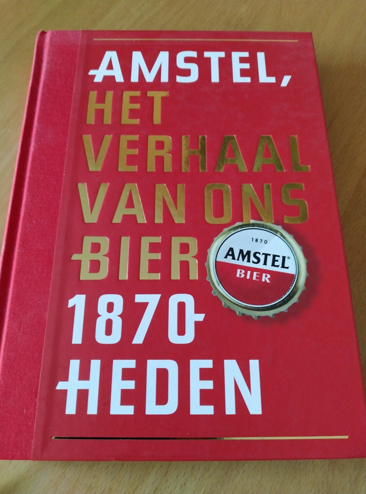 Amstel, Het Verhaal Van Ons Bier 1870-Heden, Ophalen of Verzenden, Zo goed als nieuw, Onbekend, Nederland