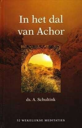 Ds. A. Schultink: In het dal van Achor., Ds. A. Schultink, Nieuw, Christendom | Protestants, Ophalen of Verzenden