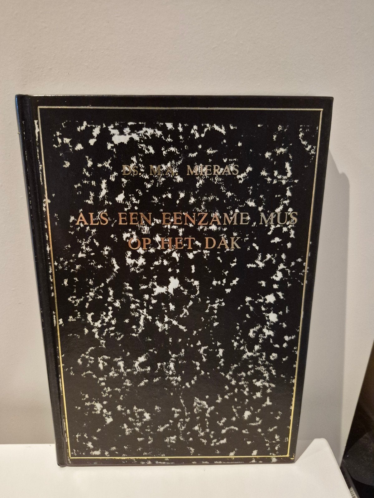 Als een eenzame mus op het dak - Ds. M.A. Mieras, Ophalen of Verzenden, Gelezen, Ds. M.A. Mieras, Christendom | Protestants