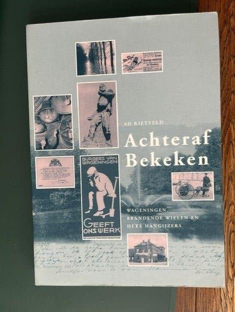 WAGENINGEN - Achteraf bekeken, Ophalen of Verzenden, Zo goed als nieuw