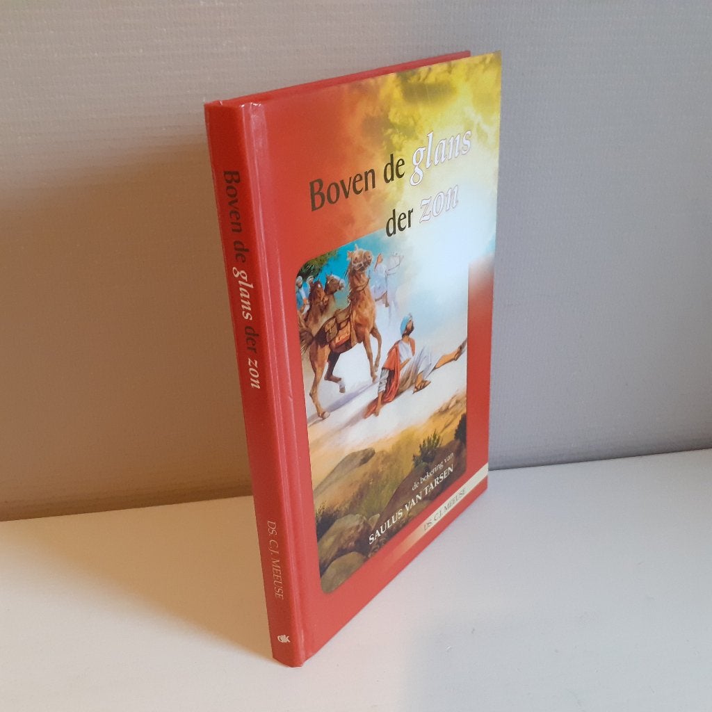 Ds. C.J. Meeuse. Boven de glans der zon., Ophalen of Verzenden, Gelezen, Christendom | Protestants