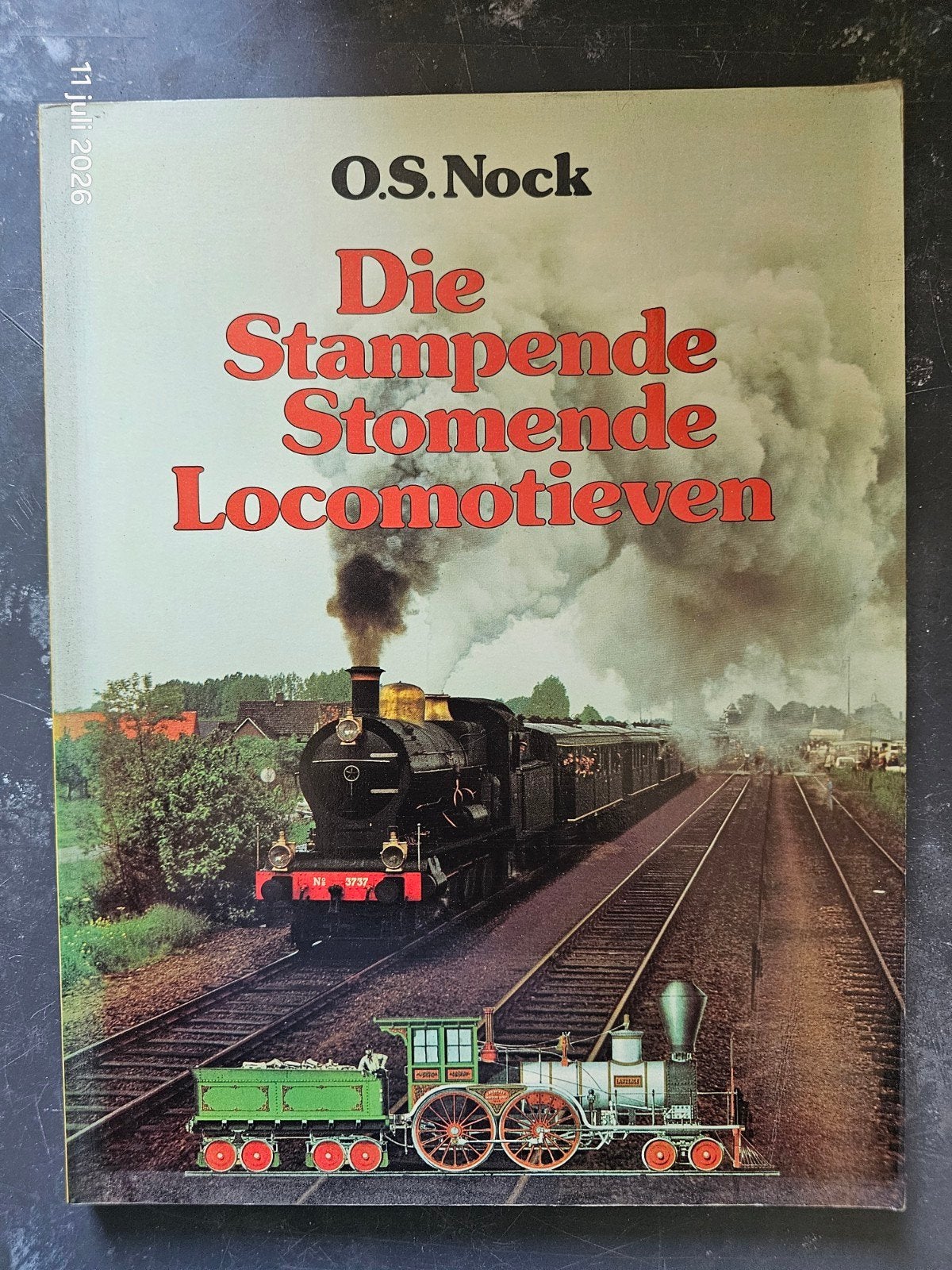 Boek: Die Stampende Stomende Locomotieven - O.S. Nock, Ophalen of Verzenden, Zo goed als nieuw, Trein, Boek of Tijdschrift