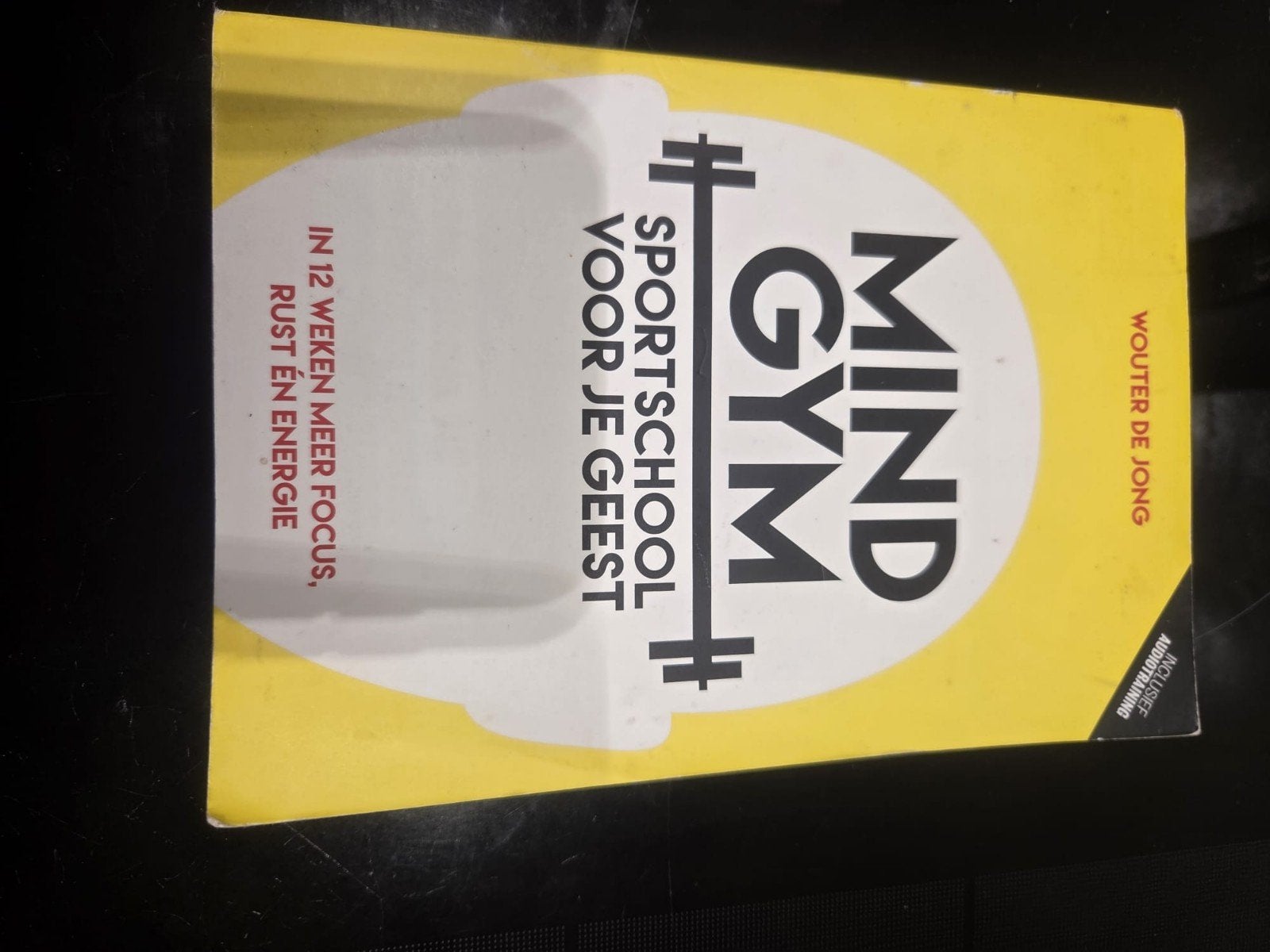 Mind Gym: Sportschool voor je geest - Wouter de Jong, Boeken, Ophalen of Verzenden, Zo goed als nieuw, Wouter de Jong, Overige sporten