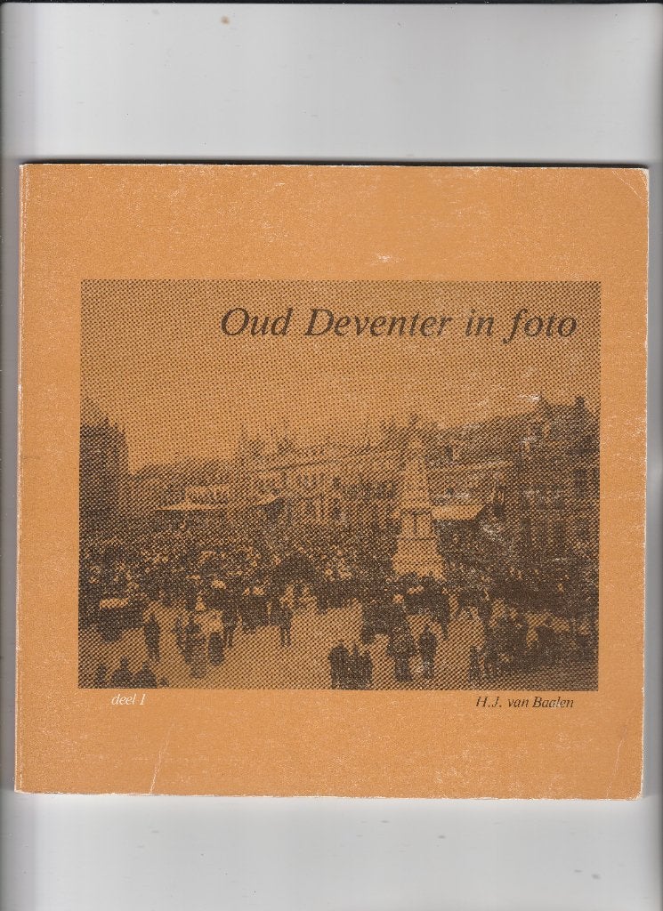 oud deventer in foto deel 1, Ophalen of Verzenden