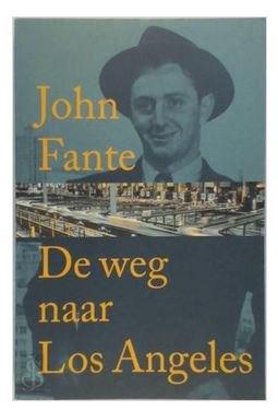 De Weg naar los Angeles John Fante 1e druk Arturo Bandini, Verzenden, Zo goed als nieuw